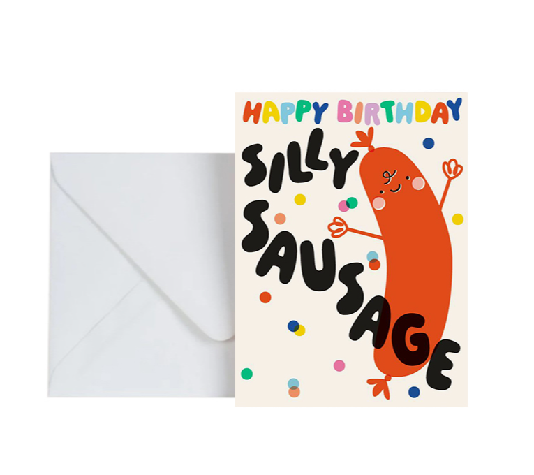 HAPPY BIRTHDAY SILLY SAUSAGE